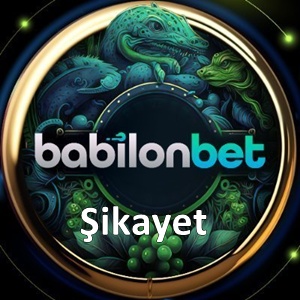 Babilonbet Şikayet