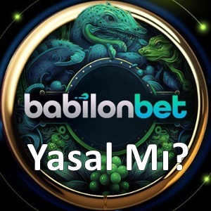 Babilonbet Yasal Mı